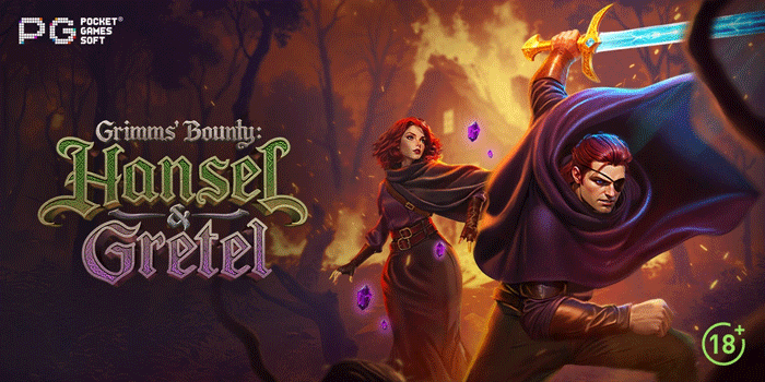 Grimms’ Bounty Hansel & Gretel Slot Dengan Banyak Bonus Dan Fitur Unik
