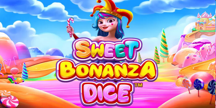 Teknik Main Efektif Menuju Jackpot di Slot Sweet Bonanza Dice