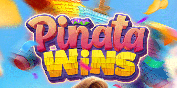 Cara Mudah Menang Besar Di Slot Pinata Wins Hari Ini